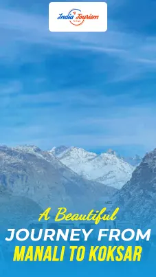 A Beautiful Journey from Manali to Koksar