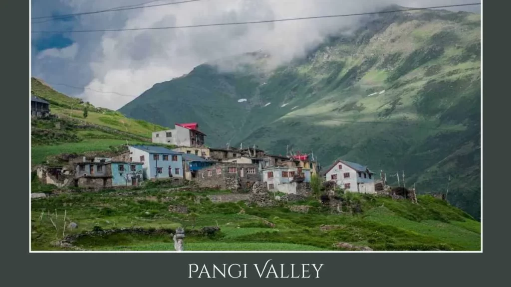 Explore Must visit Offbeat Places in Himachal: The peaceful side Pangi Valley - one of the best offbeat places in himachal